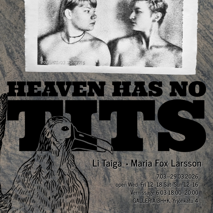 poster for Heaven Has No Tits Exhibitio - Li Taiga and Fox Larsson at 3H + K Gallery, Pori