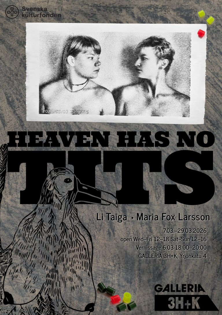 poster for Heaven Has No Tits Exhibitio - Li Taiga and Fox Larsson at 3H + K Gallery, Pori